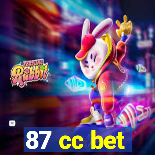 87 cc bet